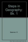 Steps in Geography Bk 1