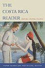 The Costa Rica Reader: History, Culture, Politics (The Latin America Readers)