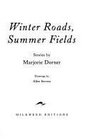 Winter Roads Summer Fields Stories