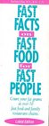 Fast Facts on Fast Food for Fast People