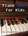 Piano Jams For Kids A Modern Approach To Learning The Piano