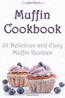 Muffin Cookbook 33 Delicious and Easy Muffin Recipes