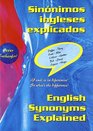 Sinonimos Ingleses Explicados/ English Synonyms Explained