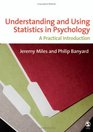 Understanding and Using Statistics in Psychology A Practical Introduction