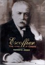 Escoffier The King of Chefs