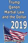 Trump Qanon Martial Law and the Dollar