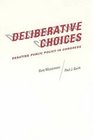 Deliberative Choices Debating Public Policy in Congress