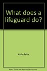 What does a lifeguard do