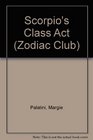 Scorpio's Class Act (Zodiac Club, No 11)