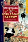 Perils of Lord Reggie Parrot