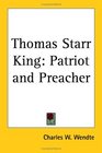 Thomas Starr King Patriot and Preacher