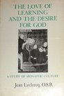 Love of Learning and the Desire for God A Study of Monastic Culture