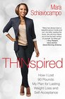 Thinspired: How I Lost 90 Pounds -- My Plan for Lasting Weight Loss and Self-Acceptance