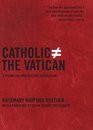 Catholic Does Not Equal the Vatican A Vision for Progressive Catholicism