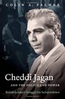 Cheddi Jagan and the Politics of Power British Guiana's Struggle for Independence