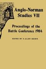 AngloNorman Studies VII Proceedings of the Battle Conference 1984