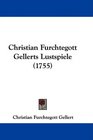 Christian Furchtegott Gellerts Lustspiele