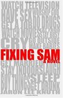 Fixing Sam A Novel
