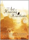 The Art of Hearing Heartbeats A Novel