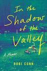 In the Shadow of the Valley A Memoir