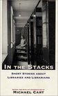 In the Stacks : Short Stories about Libraries and Librarians