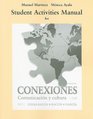 Student Activities Manual for Conexiones Comunicacin y cultura
