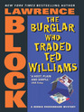 The Burglar Who Traded Ted Williams (Bernie Rhodenbarr, Bk 6 )