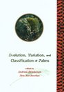 Evolution Variation and Classification of Palms