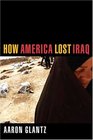 How America Lost Iraq