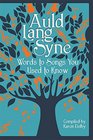 Auld Lang Syne Words to Songs You Used to Know