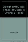Design and Detail The Practical Guide to Styling a House
