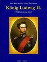 Knig Ludwig II Wirklichkeit und Rtsel