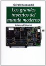 Los grandes inventos del mundo moderno/ The Great Invetions of the Modern World