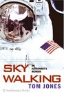 Sky Walking An Astronaut's Memoir
