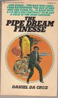 The Pipe Dream Finesse