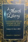 A March of LibertyA Constitutional History of USA Vol2