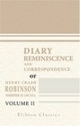Diary Reminiscences and Correspondence of Henry Crabb Robinson BarristeratLaw FSA Volume 2