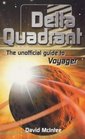Delta Quadrant The Unofficial Guide to Voyager