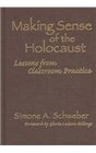 Making Sense of the Holocaust Lessons from Classroom Practice