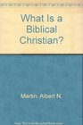 What Is a Biblical Christian