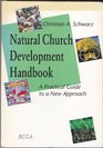 NATURAL CHURCH DEVELOPMENT A PRACTICAL GUIDE TO A NEW APPROACH