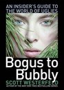 Bogus to Bubbly: An Insider\'s Guide to the World of Uglies
