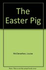 The Easter Pig