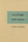 Arc of Light/Dark Matter