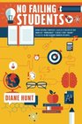 No Failing Students Seven teaching strategies I used as a teacher to take smart but problematic students from failure to success in one academic quarter