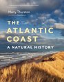 The Atlantic Coast A Natural History