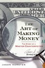 The Art of Making Money: The Story of a Master Counterfeiter