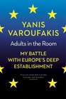 Adults In The Room My Battle With Europe's Deep Establishment