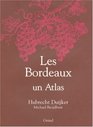 Les Bordeaux  un atlas