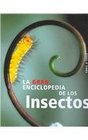 La gran enciclopedia de los insectos/ The New Encyclopedia of Insects and Their Allies